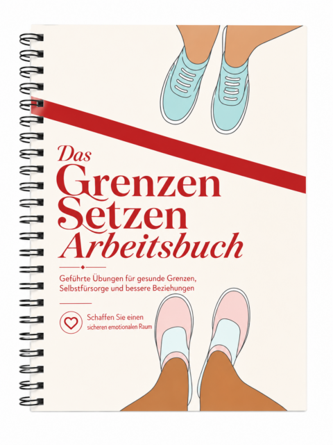 Das Grenzen setzen Arbeitsbuch